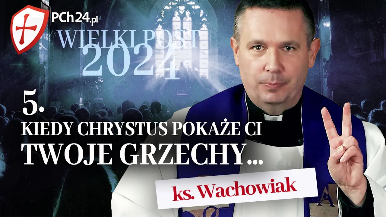 V. Kiedy Chrystus pokaże Ci Twoje grzechy